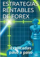 Estrategias Rentables de Forex: Explicadas Paso a Paso 151978693X Book Cover