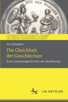 Die Gleichheit Der Geschlechter: Eine Literaturgeschichte Der Aufkl�rung 3662629801 Book Cover