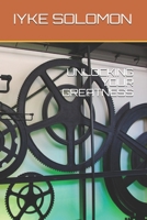 UNLOCKING YOUR GREATNESS 1688000682 Book Cover