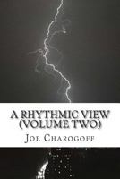 A rhythmic view2: volume two 1496133277 Book Cover