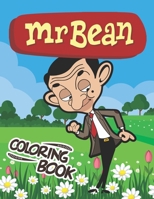 Mr bean: coloring book: coloring book for kids , A Fun Coloring Gift Book for kids. B08RBRRNZL Book Cover