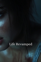 Life Revamped (Thriller) B0DQF82SN8 Book Cover