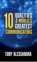 The Ten Qualities of the World's Greatest Communicators 1722500263 Book Cover