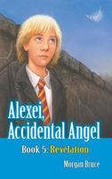 Revelation: Alexei, Accidental Angel - Book 5 1946540315 Book Cover