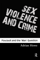 Sex Violence and Crime in a Postmodern Frame (Criminology) 1904385109 Book Cover