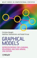 Graphical Models: Representations for Learning, Reasoning and Data Mining 047072210X Book Cover