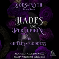 Hades and Persephone: The Giftless Goddess B0GGDQYZ8V Book Cover