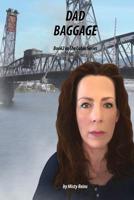 Dad Baggage 1523234911 Book Cover