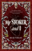 Mr Stoker & I 1796732486 Book Cover