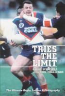 Tries the Limit: The Ultimate Rugby League Autobiography 1840183640 Book Cover