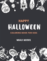 Haappy Halloween: Coloring Book for Kids 1691319880 Book Cover