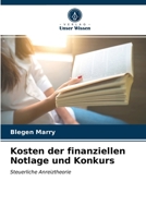 Kosten der finanziellen Notlage und Konkurs: Steuerliche Anreiztheorie 6203255092 Book Cover