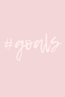 #Goals: A “Start Today” Journal to Focus on your Goals and Achieve them Faster 165136852X Book Cover