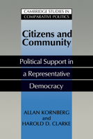 Citizens and Community: Political Support in a Representative Democracy (Cambridge Studies in Comparative Politics) 0521416787 Book Cover