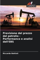 Previsione del prezzo del petrolio - Performance e analisi dell'EBS 6206062104 Book Cover