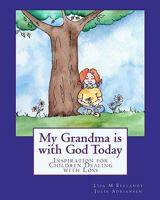 My Grandma is with God Today 1453685065 Book Cover