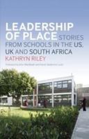 Leadership of Place: Stories from Schools in the US, UK and South Africa 1441149112 Book Cover