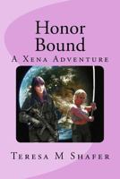 Honor Bound: Xena and Gabrielle Outside the Box Book One 1456455737 Book Cover