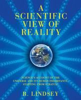 A Scientific View of Reality 1999709705 Book Cover