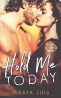 Hold Me Today 1793215065 Book Cover