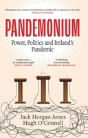 Pandemonium: Power, Politics and Ireland's Pandemic 0717193985 Book Cover