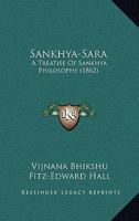 Sankhya-Sara: A Treatise Of Sankhya Philosophy 1437493394 Book Cover