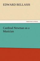 Cardinal Newman as a Musician 9364735935 Book Cover