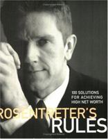 Rosentreter's Rules: 100 Solutions for Achieving High Net Worth 0130333395 Book Cover