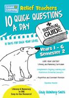 Lizard Learning Relief Teachers 10 Quick Questions a Day - A Survival Guide: Semester 2 1925509613 Book Cover
