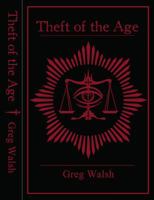 Theft of the Age 0991577116 Book Cover