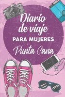 Diario De Viaje Para Mujeres Punta Cana: 6x9 Diario de viaje I Libreta para listas de tareas I Regalo perfecto para tus vacaciones en Punta Cana 1708338608 Book Cover