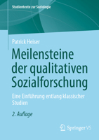 Meilensteine der qualitativen Sozialforschung: Eine Einführung entlang klassischer Studien (Studientexte zur Soziologie) (German Edition) 3658441275 Book Cover