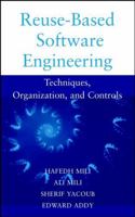 Reuse-based Software Engineering: Techniques, Organizations, and Measurement (A Wiley-Interscience publication) 0471398195 Book Cover