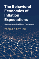 The Behavioral Economics of Inflation Expectations : Macroeconomics Meets Psychology 1108447066 Book Cover