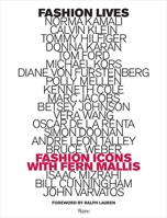 Fashion Lives: Fashion Icons with Fern Mallis 0847844803 Book Cover