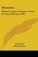 Messidor: Drame Lyrique En Quatre Actes Et Cinq Tableaux (Classic Reprint) 1437029612 Book Cover