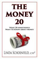 The Money 20, What 20-Somethings Want To Know About Money 1518879640 Book Cover