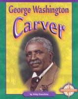 George Washington Carver (Compass Point Early Biographies) 0756501121 Book Cover