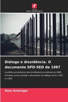 Diálogo e dissidência. O documento SPD-SED de 1987 (Portuguese Edition) 6209787991 Book Cover