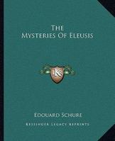 The Mysteries of Eleusis 1425310133 Book Cover