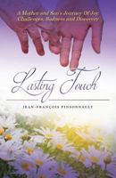 Lasting Touch: A Mother and Son's Journey of Joy, Challenges, Sadness and Discovery 1773024051 Book Cover