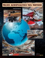 Musei aeronautici nel mondo (I Quaderni di Modellismo) B0BGN8XWJC Book Cover