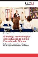 El Trabajo Metodologico Contextualizado En Las Escuelas de Oficios 3848467143 Book Cover