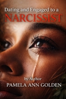 Dating & Engaged To A Narcissist! B0GKBL13BM Book Cover