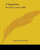 L'argentina: Ricordi E Letture 1104097079 Book Cover