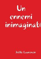 Un ennemi inimaginable 1326795430 Book Cover