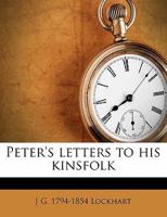Peter's Letters to his Kinsfolk 102285724X Book Cover