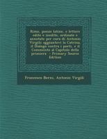 Rime, poesie latine, e lettere edite e inedite, ordinate e annotate per cura di Antonio Virgili; aggiuntovi la Catrina, il Dialogo contra i poeti, e il Commento al Capitolo della primiera 1371562733 Book Cover