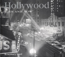Hollywood Then and Now (Then & Now) 1592231047 Book Cover