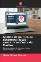 Análise da política de descentralização sanitária na Costa do Marfim 6205788020 Book Cover